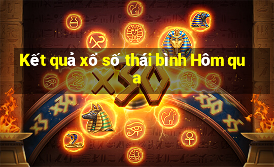 Kết quả xổ số thái bình Hôm qua