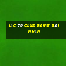 Lộc 79 Club Game Bài Nhện