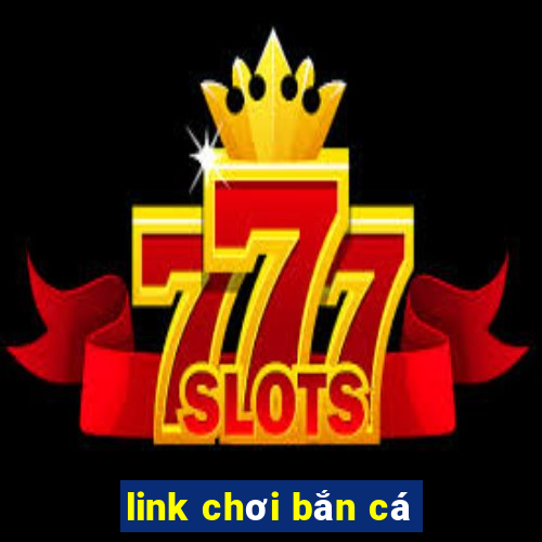 link chơi bắn cá