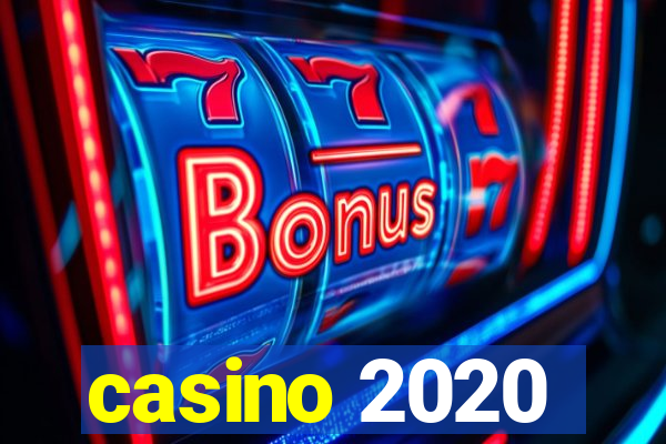 casino 2020