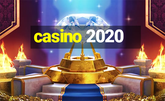 casino 2020