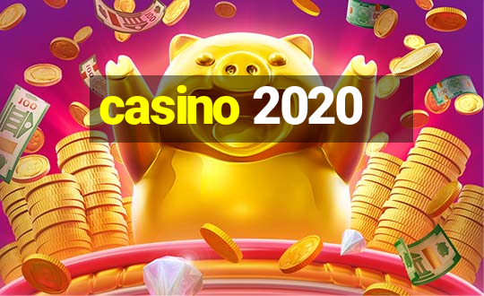 casino 2020