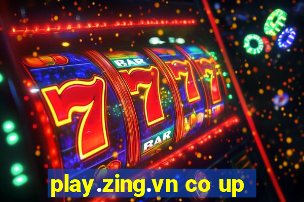 play.zing.vn co up