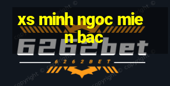 xs minh ngoc mien bac