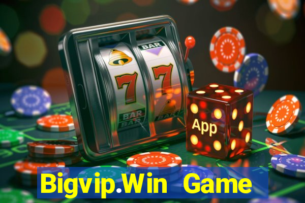 Bigvip.Win Game Bài Nổ Hũ Uy Tín