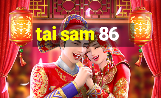 tai sam 86