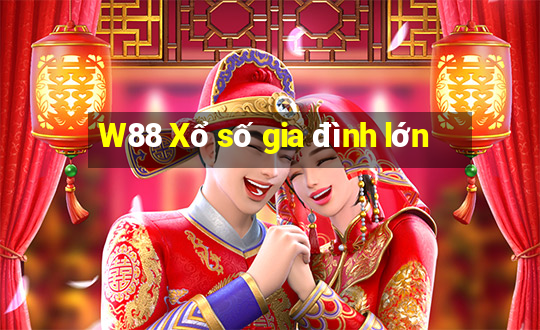 W88 Xổ số gia đình lớn