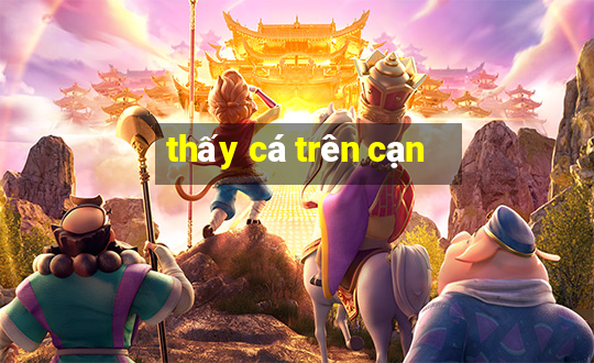 thấy cá trên cạn