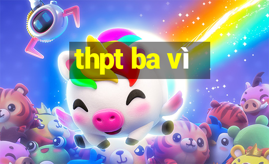 thpt ba vì