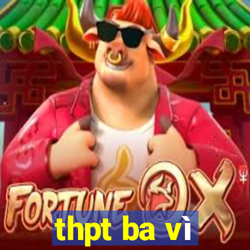 thpt ba vì