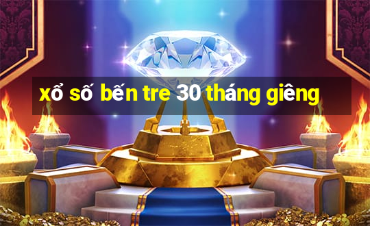 xổ số bến tre 30 tháng giêng