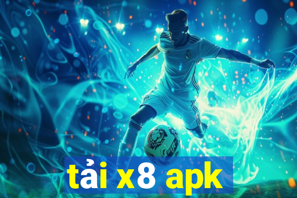 tải x8 apk