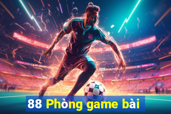 88 Phòng game bài