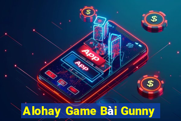 Alohay Game Bài Gunny