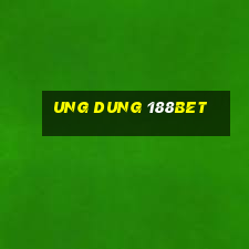 ung dung 188bet