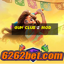 gun club 2 mod