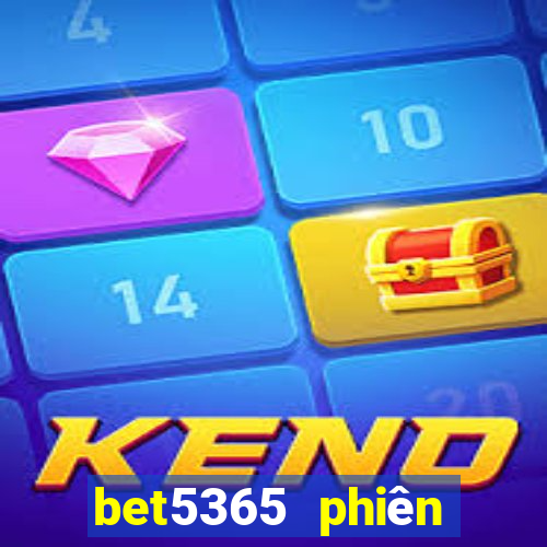 bet5365 phiên bản châu Á