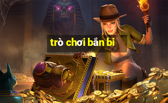 trò chơi bắn bi