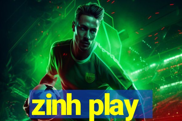 zinh play