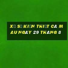 xổ số kiến thiết cà mau ngày 29 tháng 8