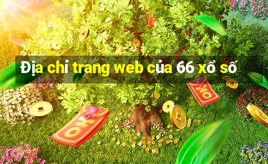 Địa chỉ trang web của 66 xổ số