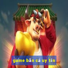 game bắn cá uy tín