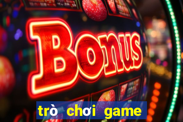 trò chơi game đổi thưởng