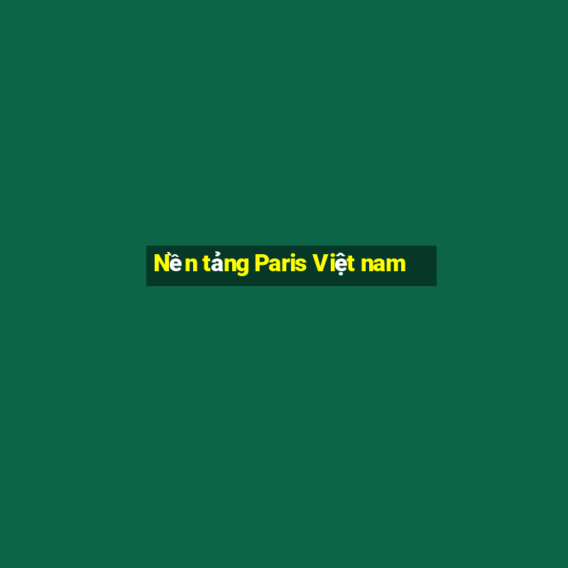 Nền tảng Paris Việt nam