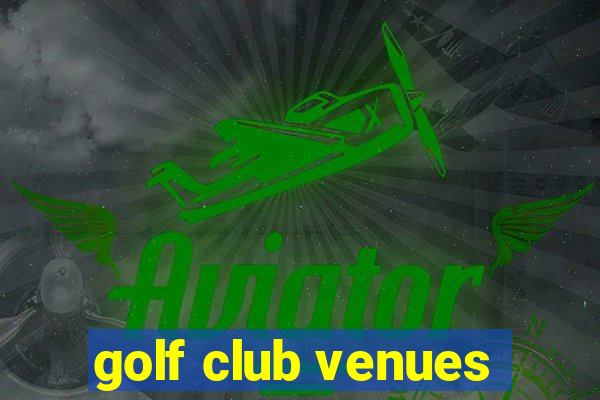 golf club venues