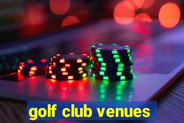 golf club venues