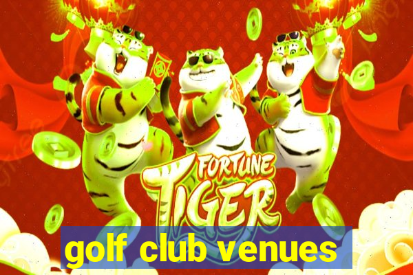 golf club venues