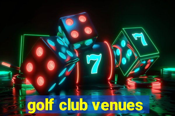 golf club venues