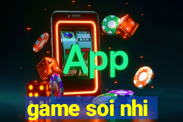 game soi nhi