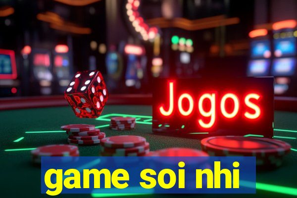 game soi nhi