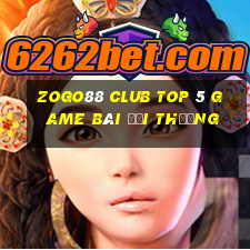 Zogo88 Club Top 5 Game Bài Đổi Thưởng