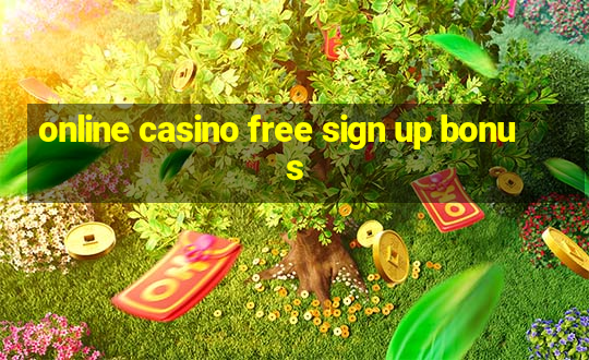 online casino free sign up bonus