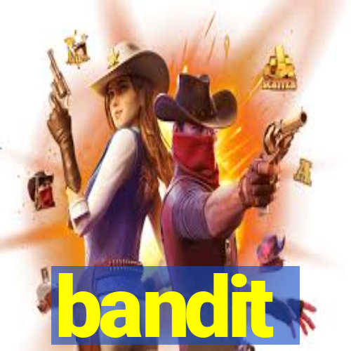 bandit