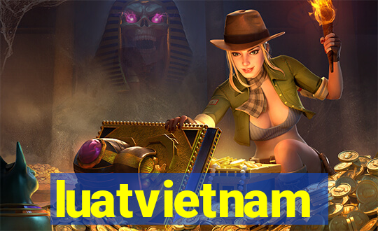 luatvietnam