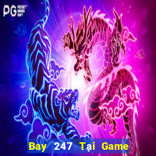 Bay 247 Tại Game Bài Đổi Thưởng Nạp Bằng Sms