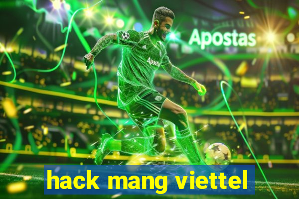 hack mang viettel