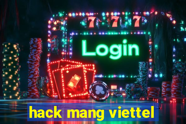 hack mang viettel