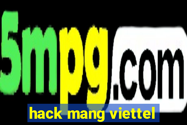 hack mang viettel