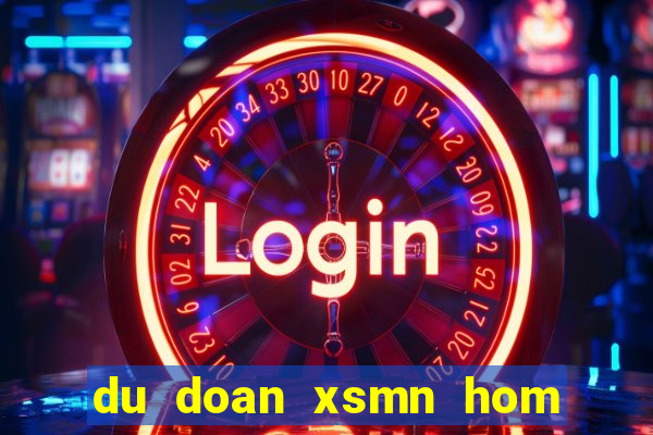 du doan xsmn hom nay chinh xac nhat