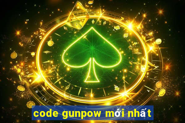 code gunpow mới nhất