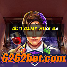 chơi game nuôi cá