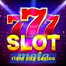 river city casino