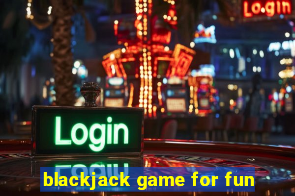 blackjack game for fun