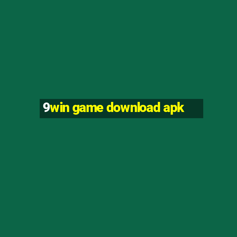 9win game download apk