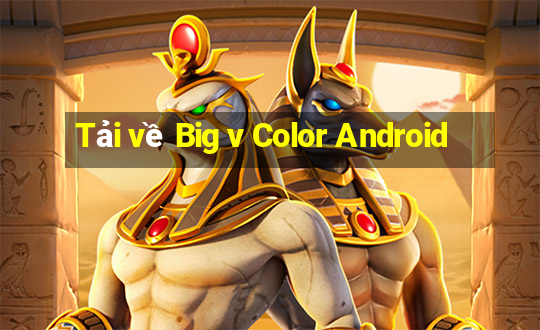 Tải về Big v Color Android