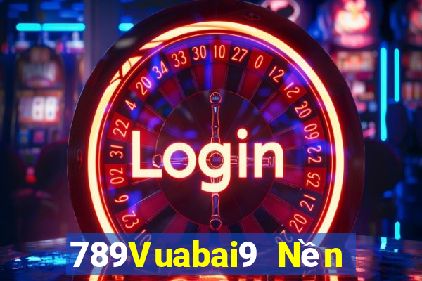 789Vuabai9 Nền tảng điện tử